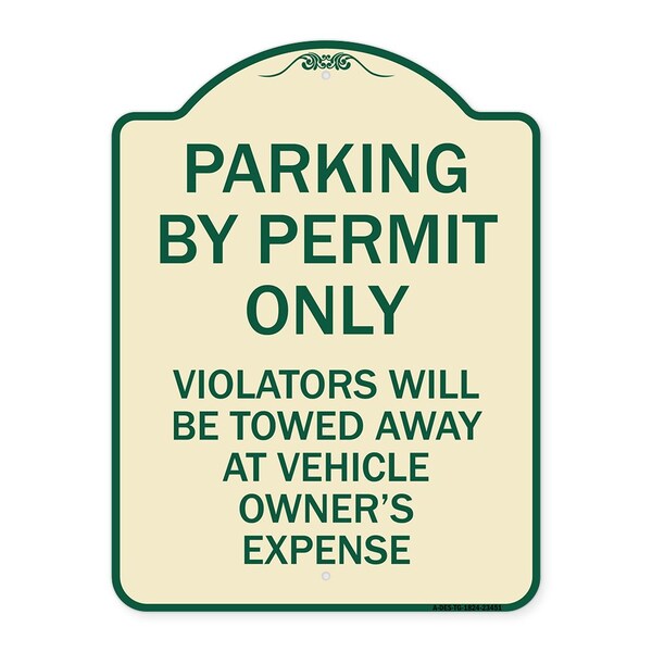 Parking by Permit Violators Towed Away Vehicle Owners Expense Alum Sign, 18" L, 24" H, TG-1824-23451